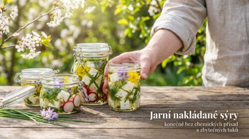 Jarní nakládané sýry konečně bez chemických přísad a zbytečných tuků